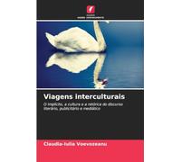 Viagens interculturais: O implícito, a cultura e a retórica do discurso literário, publicitário e mediático