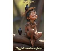 Viaggi di un'ordinaria follia