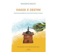 Viaggi e Destini: Storie parallele ed incontri al di là del tempo e dell’oceano