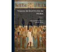 Viaggi In Egitto Ed In Nubia