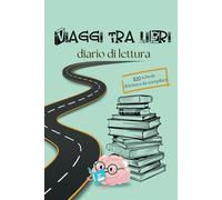 Viaggi tra libri: diario di lettura