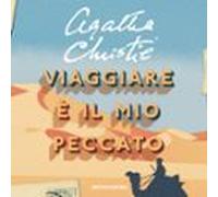 Viaggiare è il mio peccato