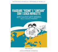 Viaggiare «vicino» e «lontano» con e senza nuvolette. Fumetti e silent book odeporici nella didattica della geografia della scuola primaria (Convergenze/Convergences)