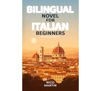 Viaggio a Firenze: Bilingual Italian Novel for Beginners with English Translation (A1-A2): Italian Travel Stories