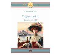 Viaggio a Smirne. Diario di Nina 1905 (Medit Europa)