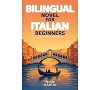 Viaggio a Venezia: Bilingual Italian Novel for Beginners with English Translation (A1-A2): Italian Travel Stories
