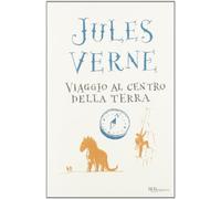 Viaggio al centro della Terra (Bur ragazzi)