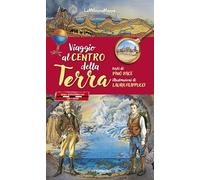 Viaggio al centro della terra. Ediz. a colori (LeMilleunaMappa)
