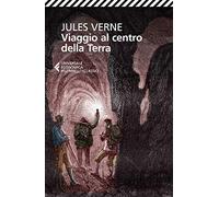 Viaggio al centro della terra (Universale economica. I classici)