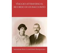 Viaggio attraverso il ricordo di un racconto