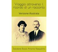 Viaggio attraverso il ricordo di un racconto: Versione illustrata