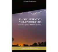 Viaggio autentico nella propria vita: - Con una “guida” del tutto speciale… -