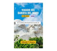 VIAGGIO DEL DAKOTA DEL NORD E DEL SUD 2026: Dove la bellezza delle Grandi Pianure prende vita
