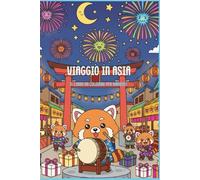 Viaggio in Asia: Il Libro da Colorare per Bambini
