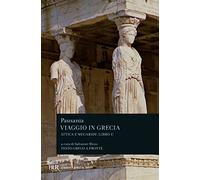 Viaggio in Grecia. Guida antiquaria e artistica. Testo greco a fronte. Attica e Megaride (Vol. 1) (BUR Classici greci e latini)