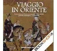 Viaggio in Oriente. L'avventura Di [Italia]