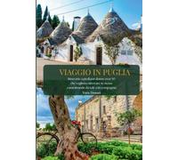 VIAGGIO IN PUGLIA: Itinerario a piedi per donne over 50 che vogliono ritrovare se stesse camminando da sole o in compagnia