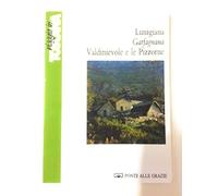 Viaggio in Toscana. Vol. 1: Lunigia