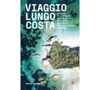 Viaggio lungo costa. Spiagge e litorali dell'Elba all'interno del Parco Nazionale dell'Arcipelago Toscano
