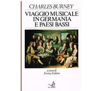 Viaggio musicale in Germania e Paesi Bassi (Documenti e saggi)