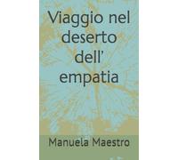 Viaggio nel deserto dell’ empatia (Sinergie)