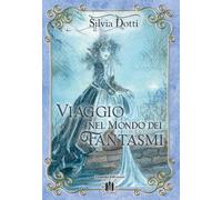 Viaggio nel mondo dei fantasmi (Le tomoleggende)