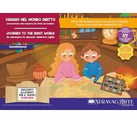 Viaggio nel mondo diritto. Un'avventura alla scoperta dei diritti dei bambini-Journey to the Right World. An adventure to discover children's rights. Ediz. illustrata. Con Prodotti vari