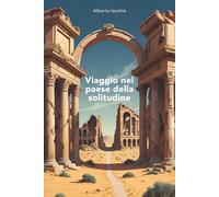 Viaggio nel Paese della Solitudine