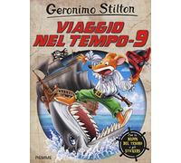Viaggio nel tempo 9. Ediz. illustrata (Grandi libri)