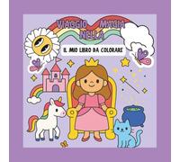 Viaggio nella Magia: Il Mio Libro da Colorare (I Libri di Zia Nico)