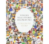 Viaggio nella storia del profumo. Collezione Storp