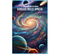Viaggio nello Spazio: Il Libro da colorare per Bambini