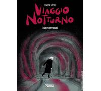 Viaggio notturno. I sotterranei (Vol. 3) (Audace)