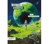 Viaggio oltre la frontiera. Xenowatch (Vol. 1) (giovaniLettori)