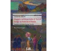 Viaggio Sentimentale Di Yorick Lungo La Francia E Litalia (ebook)