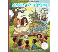 Viaggio tra le pagine - un mondo di scoperte, giochi e storie: Libro di Attività per Bambini con QR-code: Disegni da Colorare, Giochi, Labirinti, ... Voce per Piccoli Esploratori (Età 4-8 anni)
