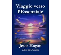 Viaggio verso l’Essenziale