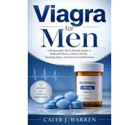 Viagra for Men: A Responsible Men’s Health Guide to Sildenafil Basics, Safety Checks, Warning Signs, and Doctor-Led Decisions