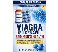 Viagra (Sildenafil) and Men's Health: Understanding Erectile Dysfunction, Healthy Aging, and Sexual Wellness