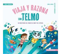 Viaja Y Razona Con Telmo - Los Misterios Del Fondo Del Mar Y Del Espacio: Flexibilitat cognitiva i raonament: 1 (NEURODIVERSION)