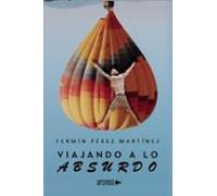 Viajando A Lo Absurdo (ebook)