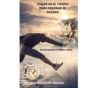 Viajando en el tiempo para mejorar mi pasado