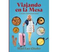Viajando en la Mesa: Cocina Internacional