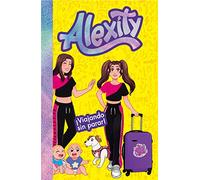 ¡Viajando sin parar! (Alexity 3) (Lo más viral)