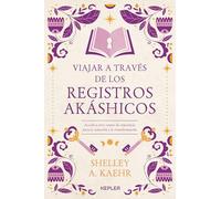 Viajar a través de los Registros Akáshicos (Kepler)