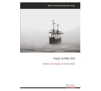 Viajar al Más Allá: Relatos de Viajes a Ultratumba