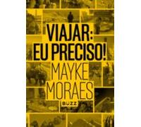 Viajar: Eu Preciso! (ebook)