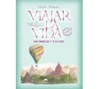 Viajar la vida