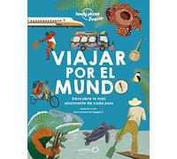 Viajar por el mundo 2: Explora todos los países de la Tierra ¦ Miles de datos fascinantes ¦ Mapas, fotografías e ilustraciones ¦ Cultura, fauna, festivales y lugares de interés (Lonely Planet Junior)