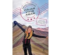 Viajar, vivir, amar (NO FICCIÓN)